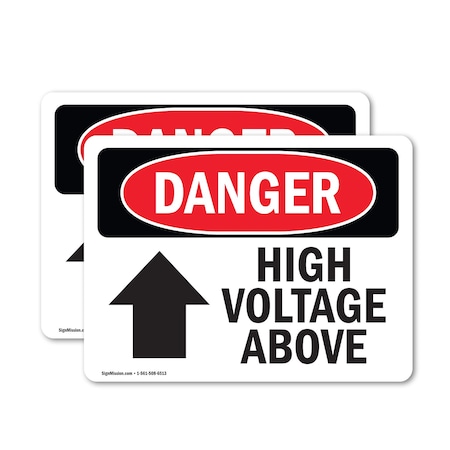 Signmission High Voltage Above Danger Sign, Vinyl Decal, 18in W x 12in L, 2PK OS-2PACK-DS-D-1218-L-2228
